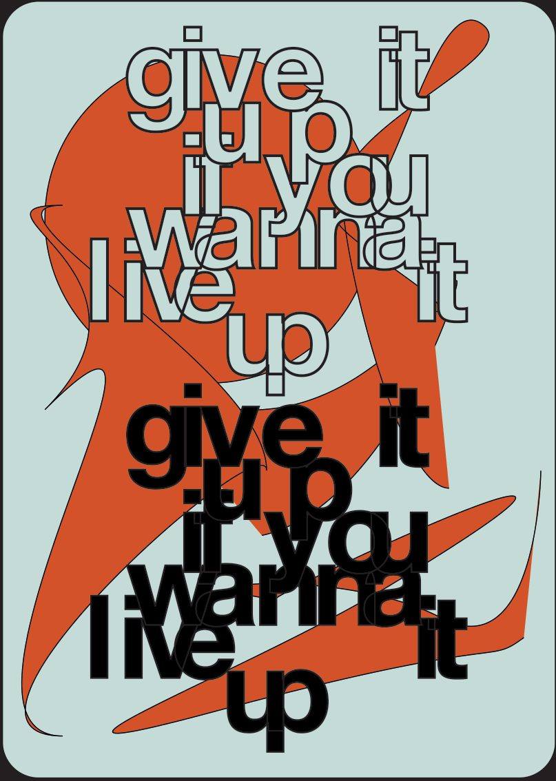 Plakat give it up if you wanna live it up